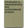 Introduction To Stereochemistry And Conformational Analysis door Eusebio Juaristi