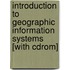 Introduction To Geographic Information Systems [with Cdrom]