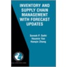 Inventory and Supply Chain Management with Forecast Updates door Suresh P. Sethi