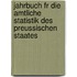 Jahrbuch Fr Die Amtliche Statistik Des Preussischen Staates