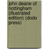 John Deane of Nottingham (Illustrated Edition) (Dodo Press) door William Henry Giles Kingston