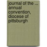 Journal Of The ... Annual Convention, Diocese Of Pittsburgh door Episcopal Church