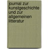 Journal Zur Kunstgeschichte Und Zur Allgemeinen Litteratur by Christoph Gottlieb Von Murr