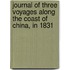 Journal of Three Voyages Along the Coast of China, in 1831