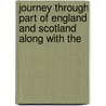 Journey Through Part of England and Scotland Along with the door Onbekend
