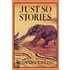 Just So Stories, Illustrated Edition (Yesterday's Classics)