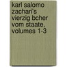 Karl Salomo Zachari's Vierzig Bcher Vom Staate, Volumes 1-3 door Karl Salomo Zachari�