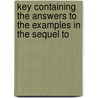 Key Containing the Answers to the Examples in the Sequel to by Warren Colburn