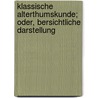 Klassische Alterthumskunde; Oder, Bersichtliche Darstellung door Wilhelm Ernst Weber