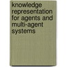 Knowledge Representation For Agents And Multi-Agent Systems by Natasha Alechina