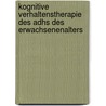 Kognitive Verhaltenstherapie Des Adhs Des Erwachsenenalters door Steven A. Safren