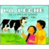 La Leche de La Vaca Al Envase = Milk from a Cow to a Carton