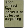 Labor Contract from Individual to Collective Bargaining ... door Margaret Anna Schaffner
