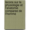 Lecons Sur La Physiologie Et L'Anatomie Comparee de L'Homme door Henri Milne Edwards