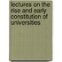 Lectures On The Rise And Early Constitution Of Universities