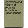 Legislation and History of Separate Schools in Upper Canada door John George Hodgins