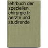 Lehrbuch Der Speciellen Chirurgie Fr Aerzte Und Studirende door Franz König