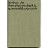 Lehrbuch Der Theoretischen Physik Iv. Quantenelektrodynamik by Lew D. Landau