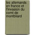 Les Allemands En France Et L'Invasion Du Comt de Montbliard