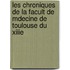 Les Chroniques de La Facult de Mdecine de Toulouse Du Xiiie