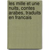 Les Mille Et Une Nuits, Contes Arabes, Traduits En Francais door Antoine Galland