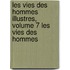 Les Vies Des Hommes Illustres, Volume 7 Les Vies Des Hommes