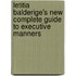 Letitia Balderige's New Complete Guide to Executive Manners