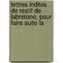Lettres Indites de Restif de Labretone, Pour Faire Suite La