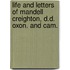 Life And Letters Of Mandell Creighton, D.d. Oxon. And Cam.