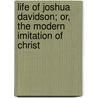 Life of Joshua Davidson; Or, the Modern Imitation of Christ by Elizabeth Lynn Linton
