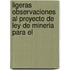 Ligeras Observaciones Al Proyecto de Ley de Mineria Para El