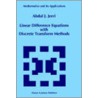 Linear Difference Equations with Discrete Transform Methods by Abdul J. Jerri