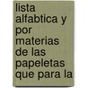 Lista Alfabtica y Por Materias de Las Papeletas Que Para La door Antonio C�Novas Del Castillo