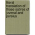 Literal Translation of Those Satires of Juvenal and Persius