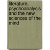Literature, Psychoanalysis And The New Sciences Of The Mind by Leonard Jackson