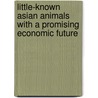 Little-Known Asian Animals with a Promising Economic Future by Subcommittee National Research Council