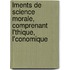 Lments de Science Morale, Comprenant L'Thique, L'Conomique