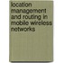 Location Management And Routing In Mobile Wireless Networks