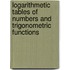 Logarithmetic Tables Of Numbers And Trigonometric Functions