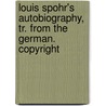 Louis Spohr's Autobiography, Tr. from the German. Copyright door Louis Spohr