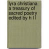 Lyra Christiana A Treasury Of Sacred Poetry Edited By H L L door Micka