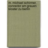M. Michael Schirmer, Conrector Am Grauen Kloster Zu Berlin by Johann Friedrich Bachmann