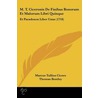 M. T. Ciceronis De Finibus Bonorum Et Malorum Libri Quinque door Marcus Tullius Cicero