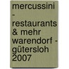 Mercussini - Restaurants & Mehr Warendorf - Gütersloh 2007 door Onbekend