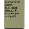 Macromedia Studio Illustrated Director 8 Shockwave Complete door Steve Johnston