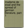 Madame De Staal And The Spread Of German Literature, Part 1 door Emma Gertrude Jaeck