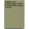 Magazin Von Merkwurdigen Neuen Reisebeschrei-Bungen, Volume door Anonymous Anonymous