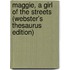 Maggie, A Girl Of The Streets (Webster's Thesaurus Edition)