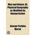 Man and Nature, Or, Physical Geography as Modified by Human