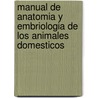 Manual de Anatomia y Embriologia de Los Animales Domesticos door Salvador Climent Peris